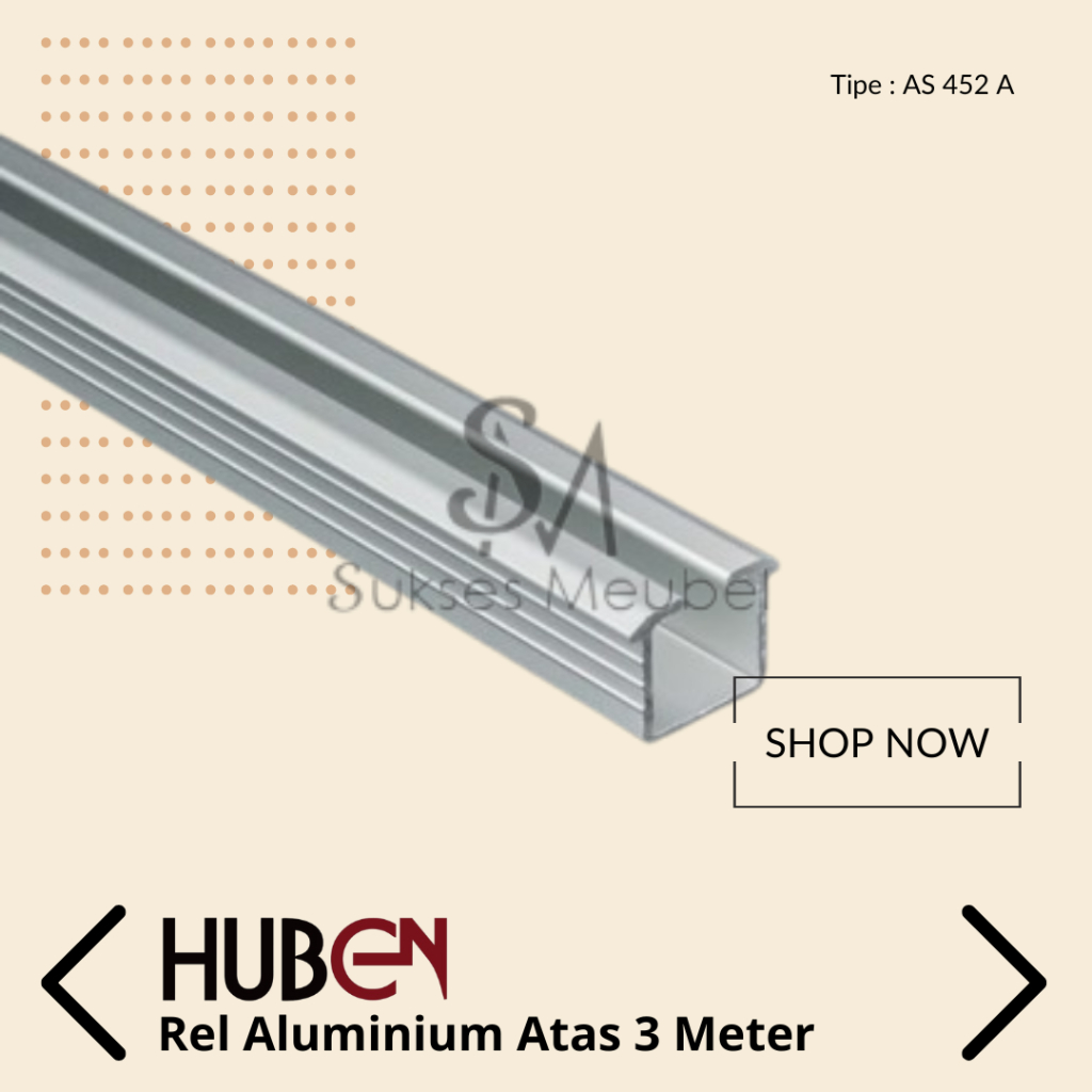 HUBEN Rel Aluminium (Rel Atas) 3 Meter AS - 452 - A | Rel Sliding Lemari Aluminium HUBEN