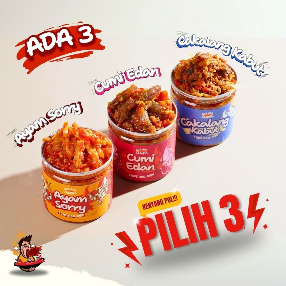 

ADA APA DENGAN SAMBEL | ISI 3 VARIAN | CAKALANG KABUT | CUMI EDAN | AYAM SORRY | LUWE AKU REK!!! | SAMBAL CUMI | SAMBAL CAKALANG | SAMBAL AYAM | SAMBAL LAUK | SAMBAL NUSANTARA | SAMBEL CUMI | SAMBEL CAKALANG | SAMBEL AYAM
