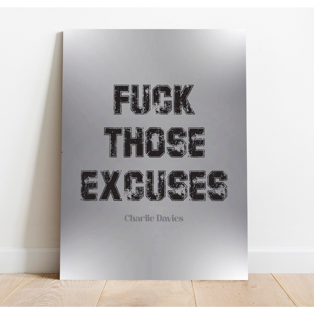 Poster F Those Excuses Quote Kayu MDF