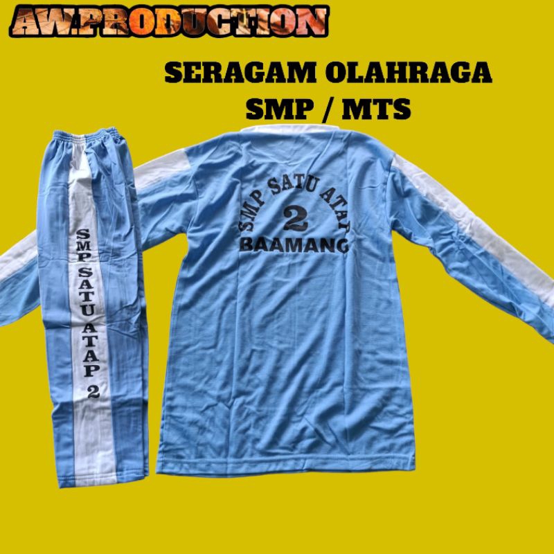 SERAGAM OLAHRAGA SMP & MTS / SERAGAM SEKOLAH