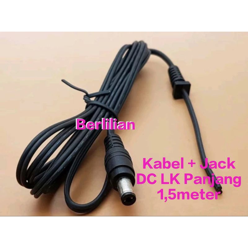 Kabel DC + Jack DC LK / Lobang Kecil Panjang 1,5meter