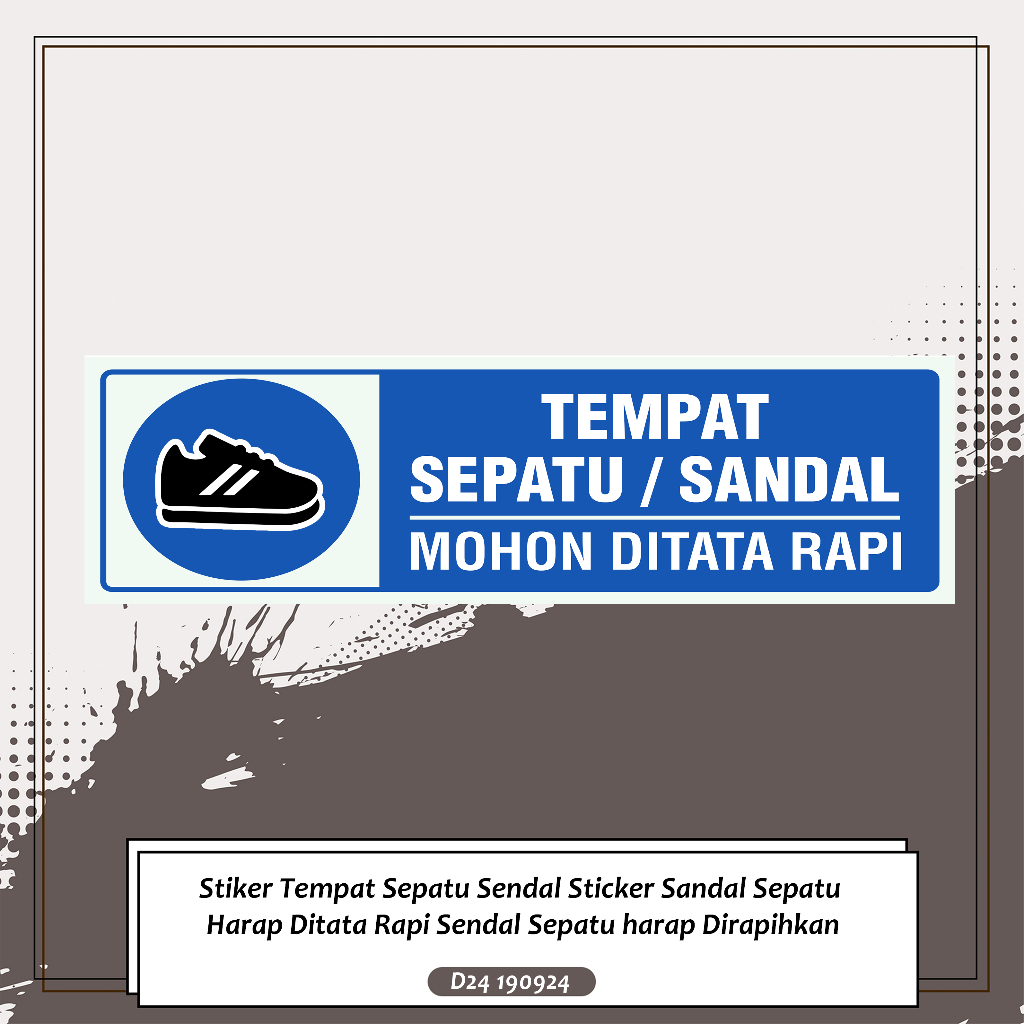 

Stiker Tempat Sepatu Sendal Sticker Sandal Sepatu Harap Ditata Rapi Sendal Sepatu harap Dirapihkan