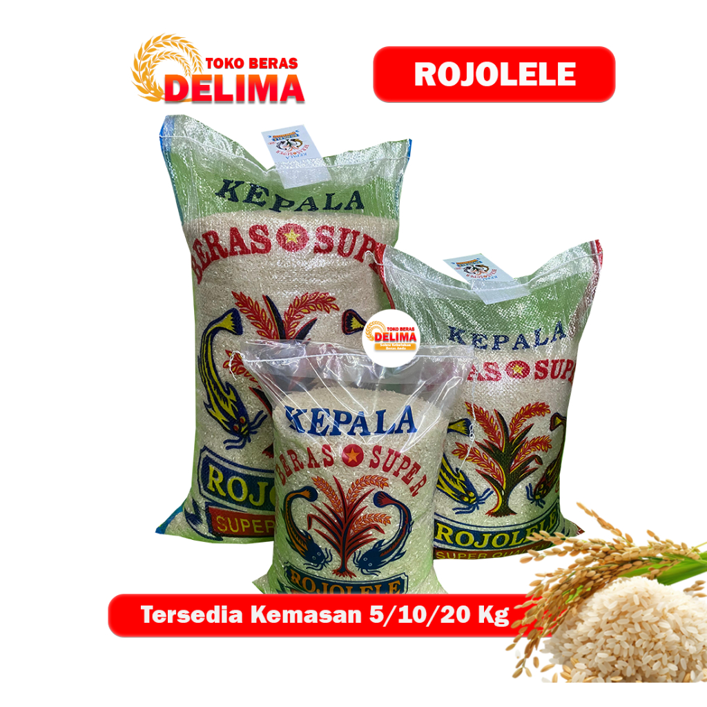 

BERAS KEPALA ROJOLELE - Kemasan 5/10/20Kg