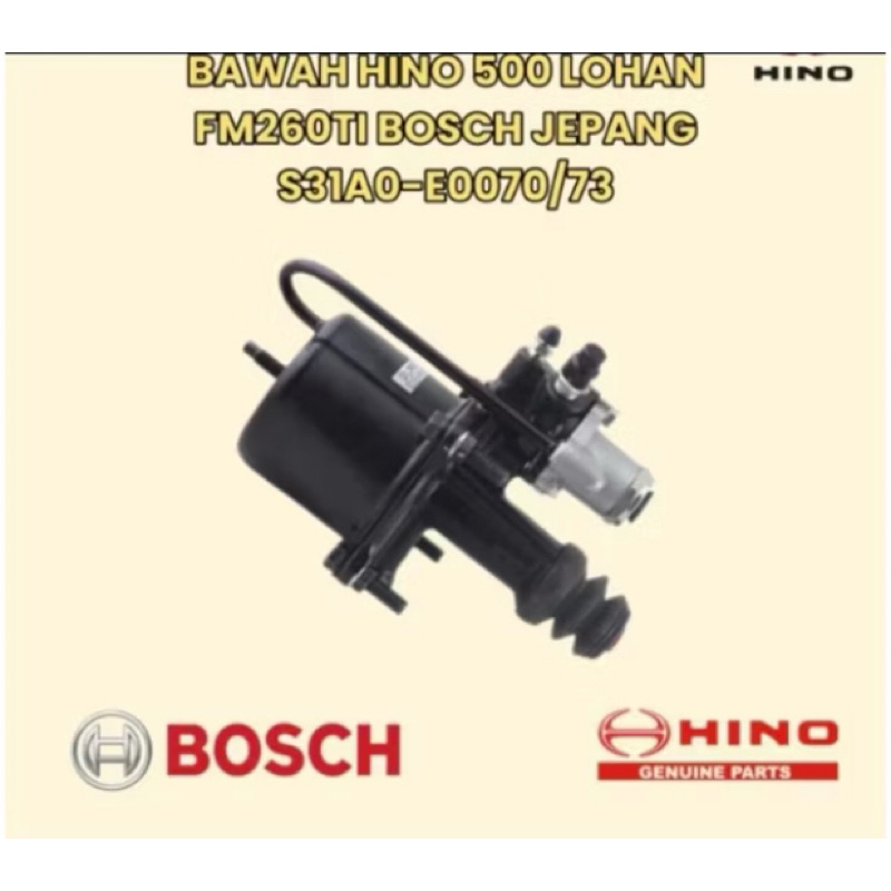 CLUTCH BOOSTER KOPLING BAWAH HINO 500 LOHAN FM260TI BOSCH JEPANG S31A0-E0070/S31A0-E0073