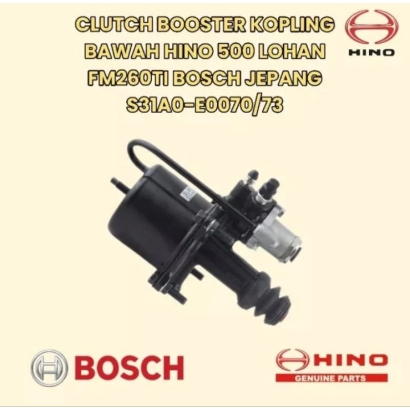 CLUTCH BOOSTER KOPLING BAWAH HINO 500 LOHAN FM260TI BOSCH JEPANG S31A0-E0070/S31A0-E0073