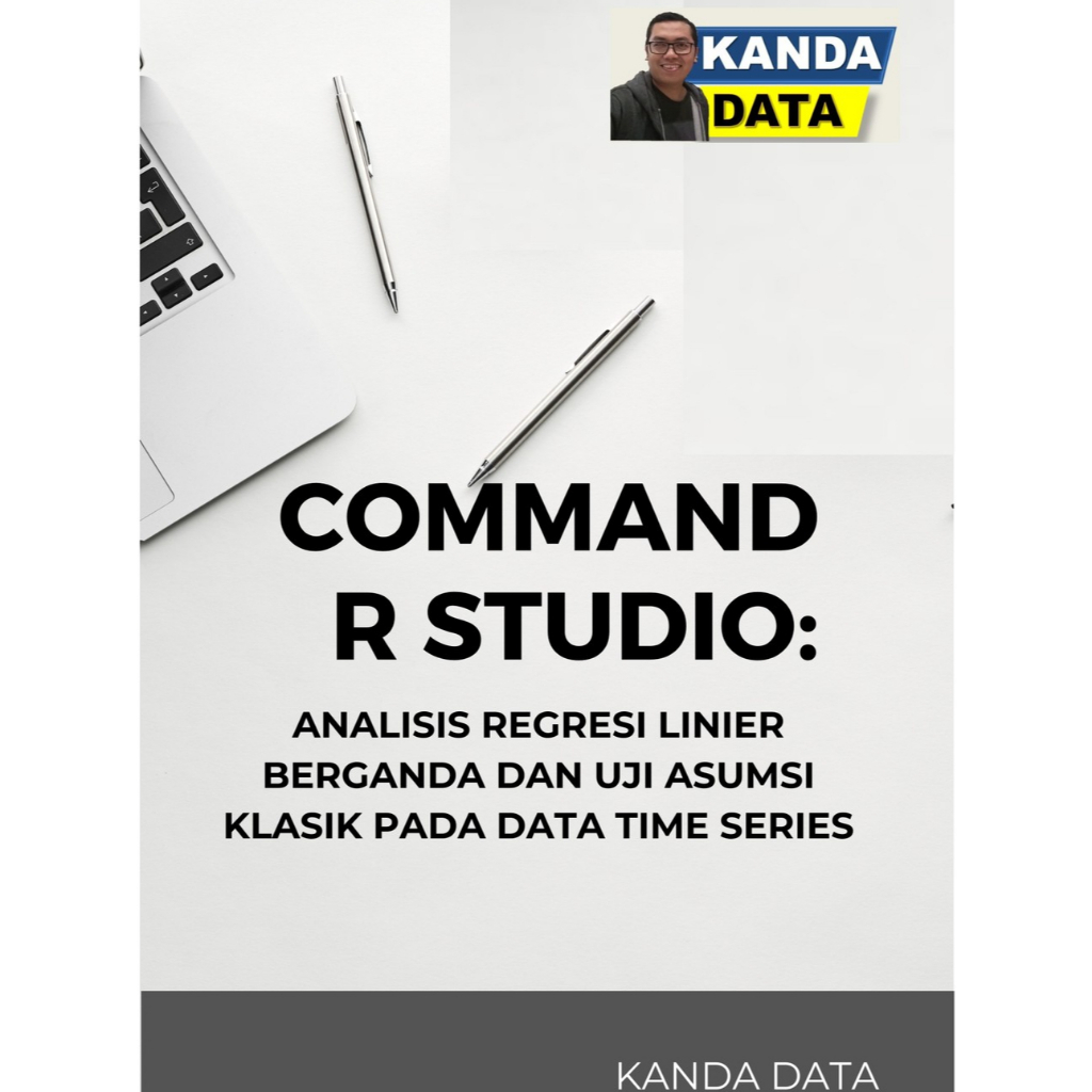 

Command R Studio: Analisis Regresi Linier Berganda dan Uji Asumsi Klasik pada Data Time Series