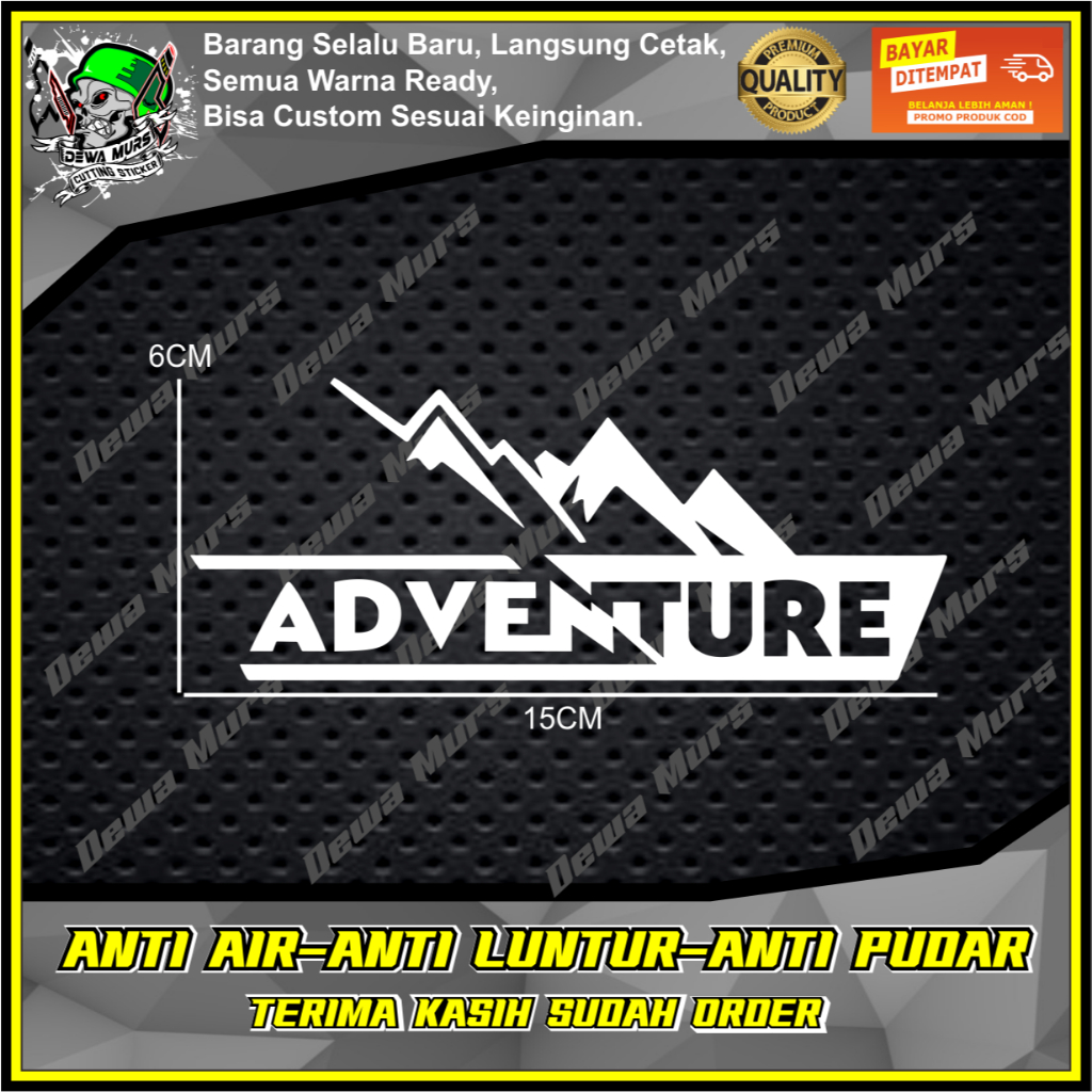 Cutting Sticker ADVENTURE ADA GUNUNGNYA Sticker Cocok Buat Motor Dan Mobil