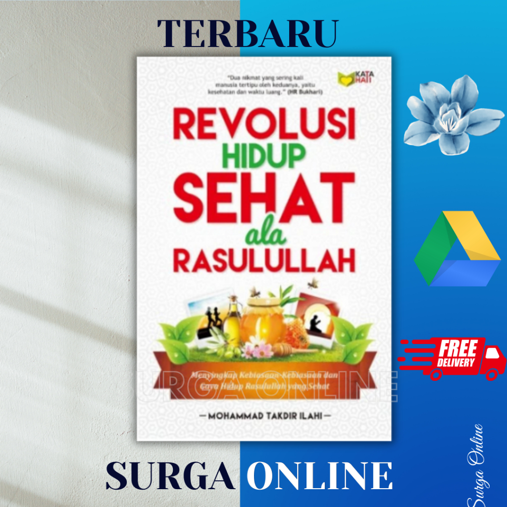 

(ID1971) Revolusi Hidup Sehat ala Rasulullah : Menyingkap Kebiasaan-Kebiasaan Gaya Hidup Rasulullah yang Sehat