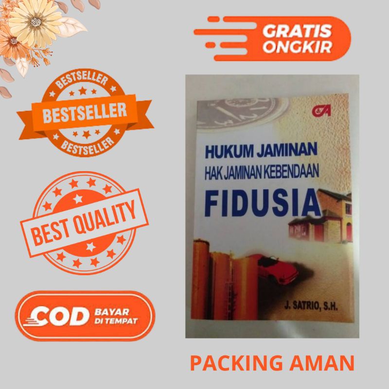 HUKUM JAMINAN HAK JAMINAN KEBENDAAN FIDUSIA