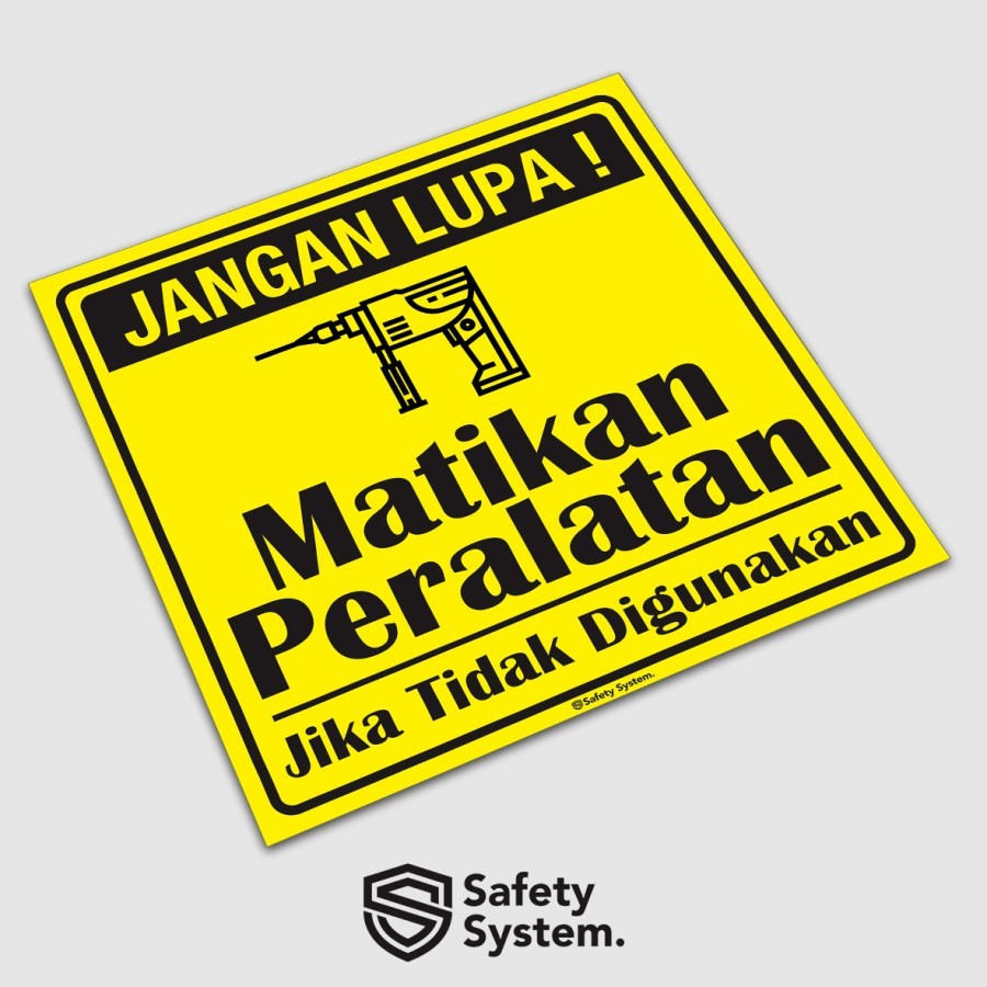 

Stiker Safety K3 Hemat Energi - Jangan Lupa Matikan Peralatan Listrik Jika Tidak Digunakan