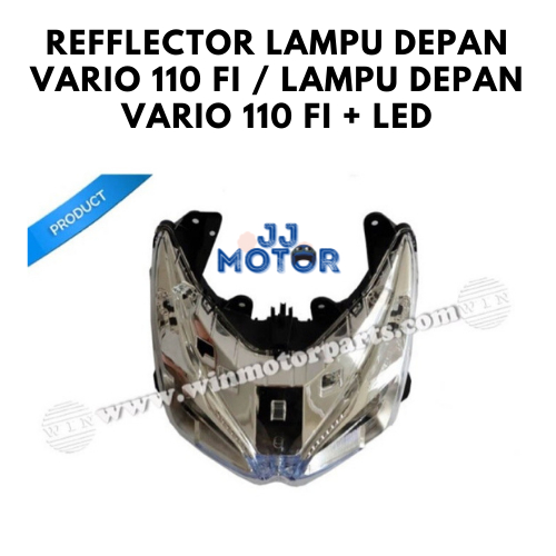 REFFLECTOR LAMPU DEPAN VARIO 110 FI / LAMPU DEPAN VARIO 110 FI + LED
