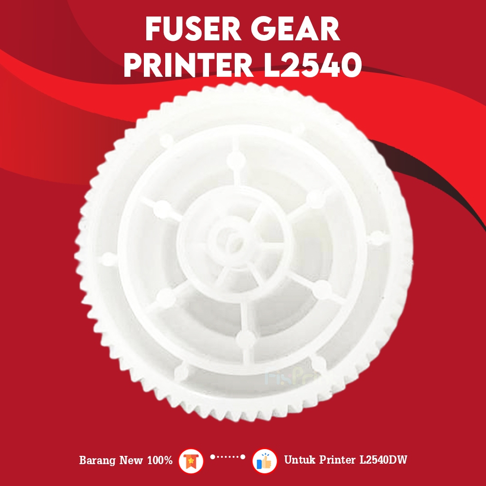 Fuser Gear Printer DCP L2540, Main Gear Fuser Laserjet DCP-L2540DW Good Quality