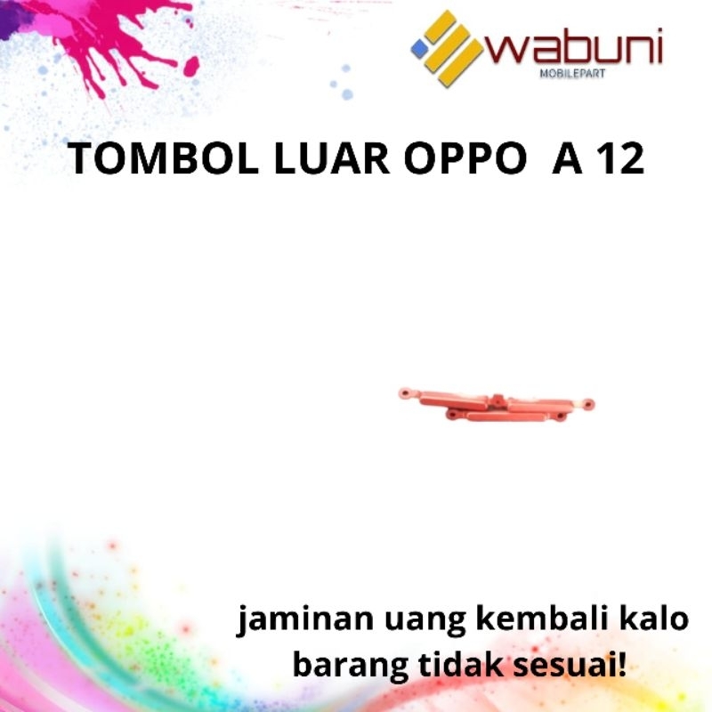 WABUNIMOBILEPART TOMBOL LUAR OPPO A 12