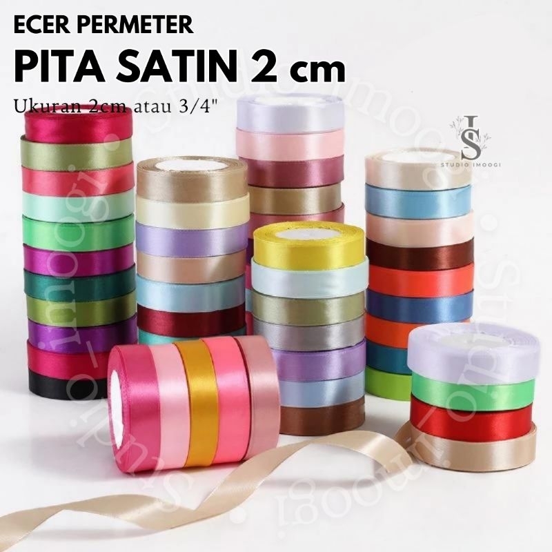 

1 ROLL / SATU ROLL PITA SATIN 3/4 = 2 CM ISI +- 20-25 yard