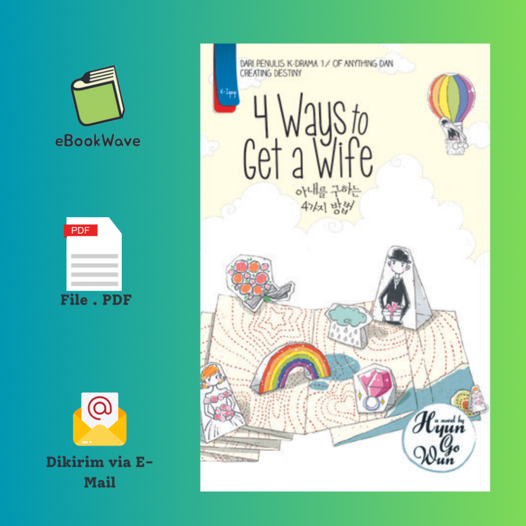 

4 Ways to Get a Wife By Hyun Go Wun Book BEST SELLER (Bahasa Indonesia)