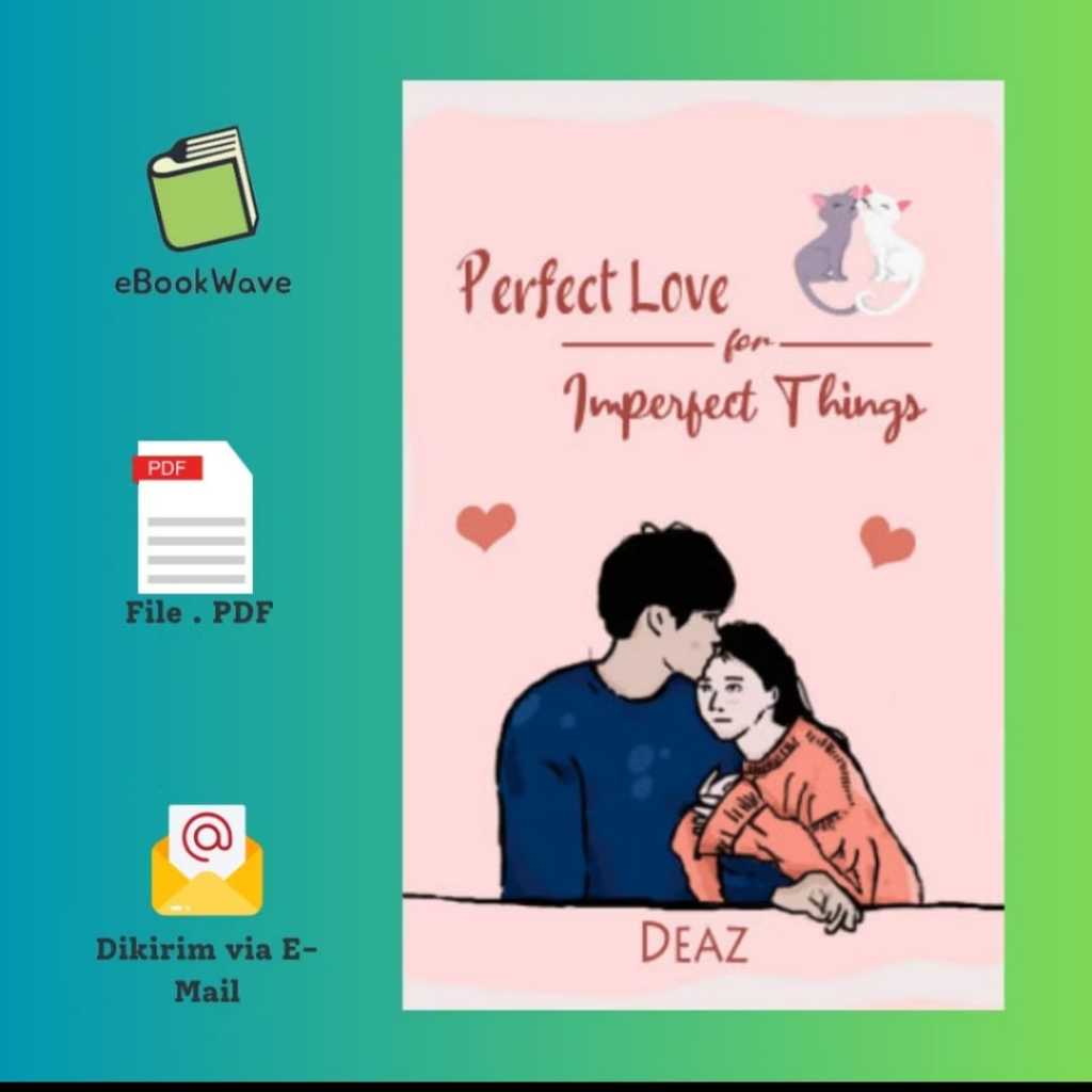 

Perfect Love for Imperfect Things by Deaz Book BEST SELLER (Bahasa Indonesia)