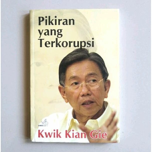 (Preloved) Pikiran yang Terkorupsi - Kwik Kian Gie. Original Bekas