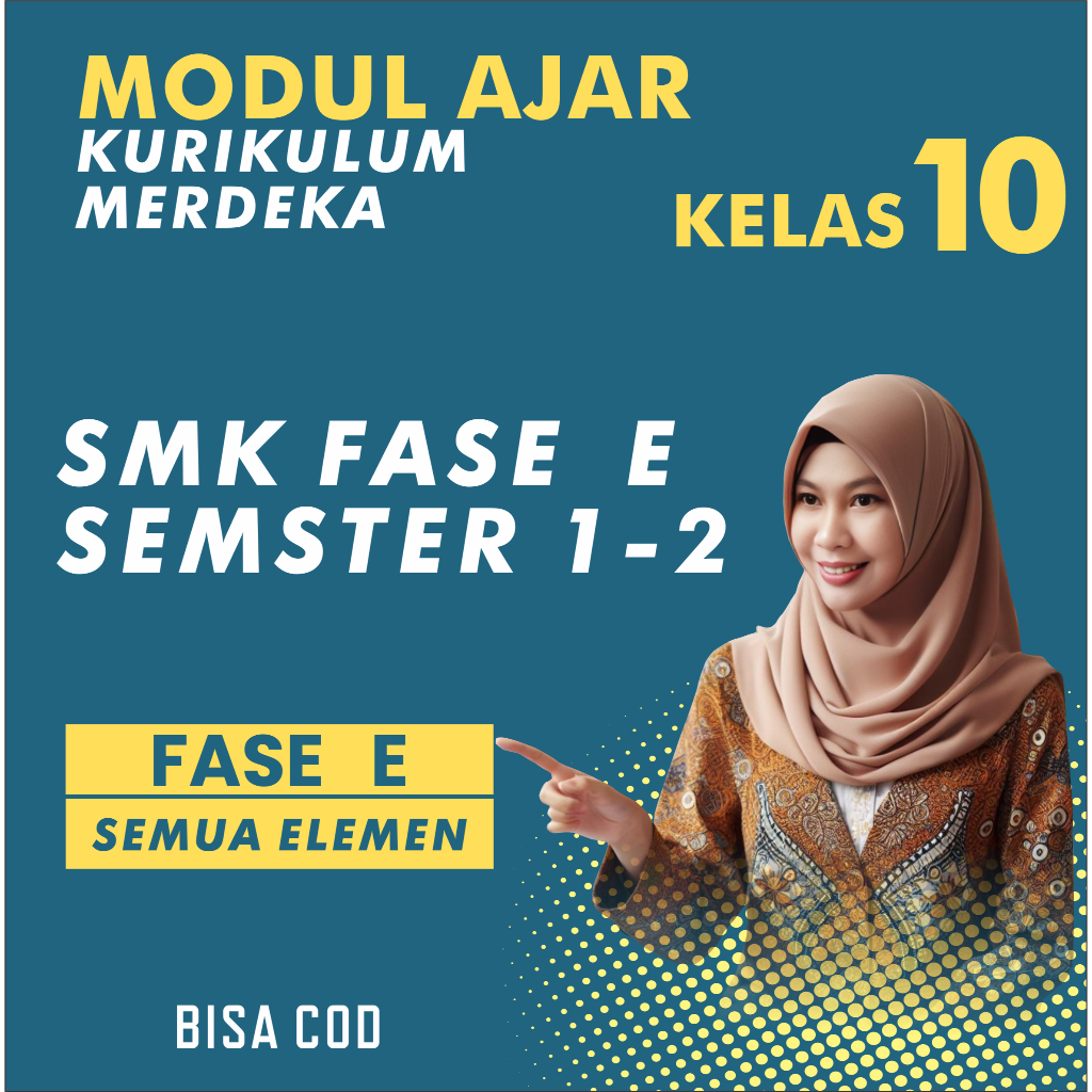 

MODUL AJAR KURIKULUM MERDEKA SMK FASE E KURIKULUM MERDEKA SEMESTER 1 & 2