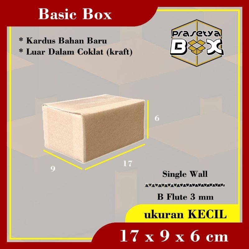 

Kardus Baru 17x9x6 cm / Single Wall / Prasetya Box