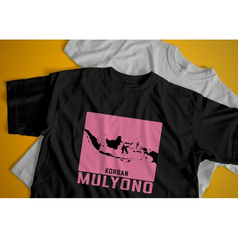 Kaos Korban Mulyono | T Shirt Korban Mulyono | Kaos Pria Keren  | Kaos Viral