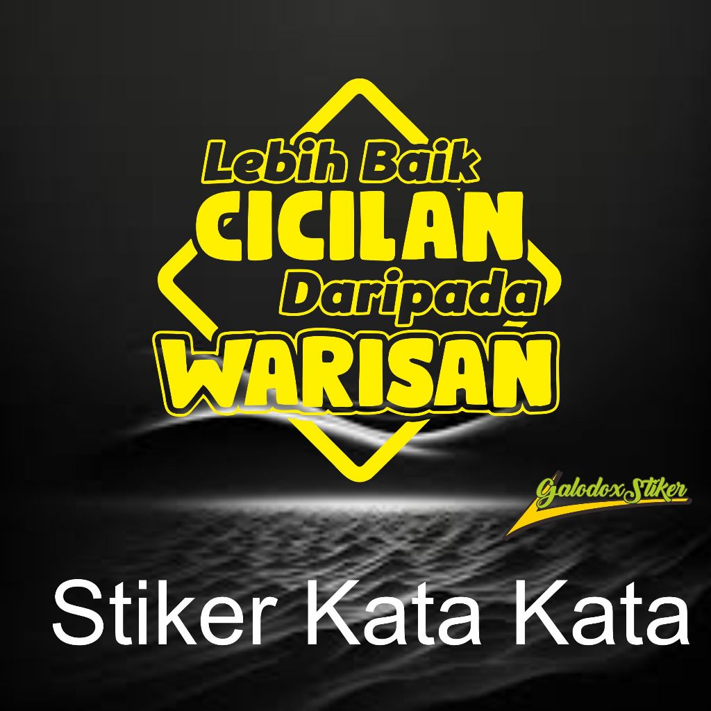 Stiker Kata Kata Lebih Baik Cicilan motor Dan  Mobil
