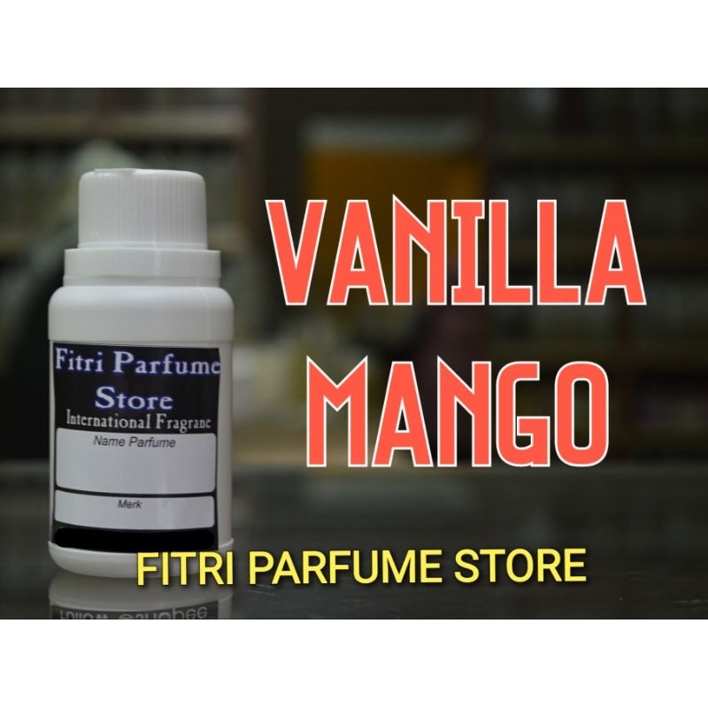 Bibit parfum VANILLA VANILA MANGO MANGGO 100ml