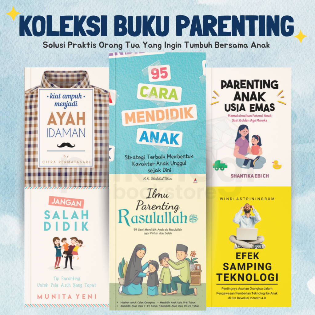 Koleksi Buku Parenting Anak - 95 Cara Mendidik Anak -  Parenting Anak Usia Emas - Jangan Salah Mendi