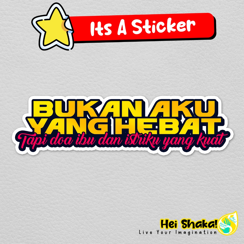 

Stiker Bukan Aku Yang Hebat Tapi Doa Ibu dan Istriku yang kuat Sticker Kutipan Mutiara Islami Muslim Vinyl Bahan Anti Air
