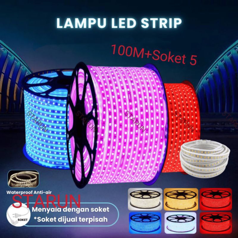 LED STRIP LAMPU STRIP lampu  RAMADHAM idul fitri SMD AC 220V Lampu Led Strip Selang (100M+Soket 5pcs