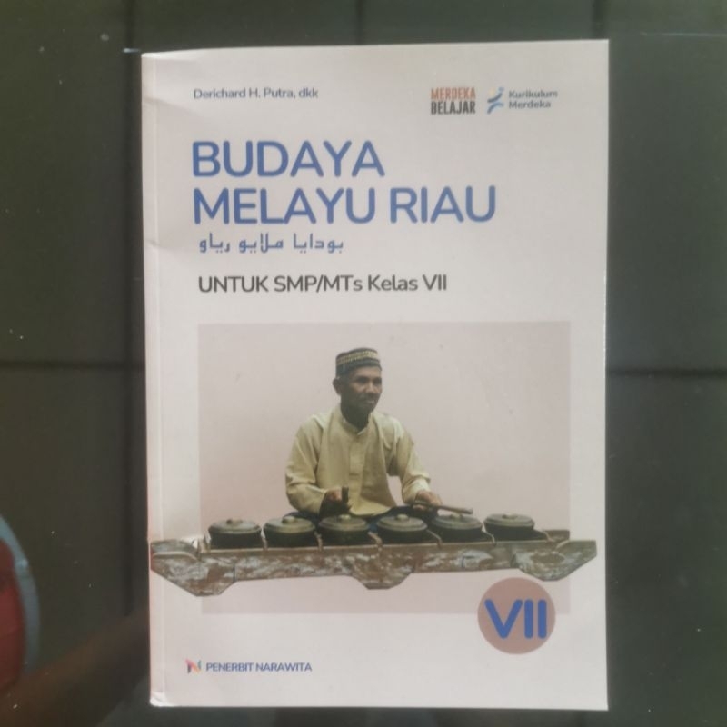 BUKU BUDAYA MELAYU RIAU / BMR KURIKULUM MERDEKA UNTUK KELAS 7 SMP/MTS PENERBIT NARAWITA