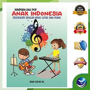 Toko Buku Hadassah - Kumpulan Lagu Pop Anak Indonesia Dilengkapi dengan Kunci Gitar dan Piano