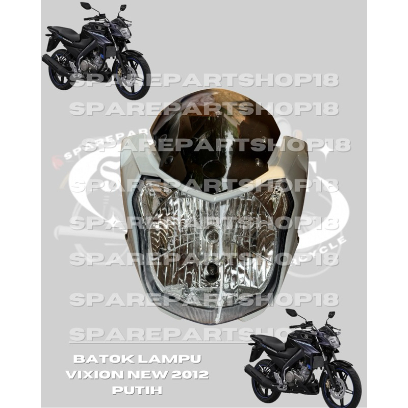 Headlamp Lampu Depan Vixion Batok Reflektor Set Vixion New 2012 Kedok Vixion New 2012 Warna Putih