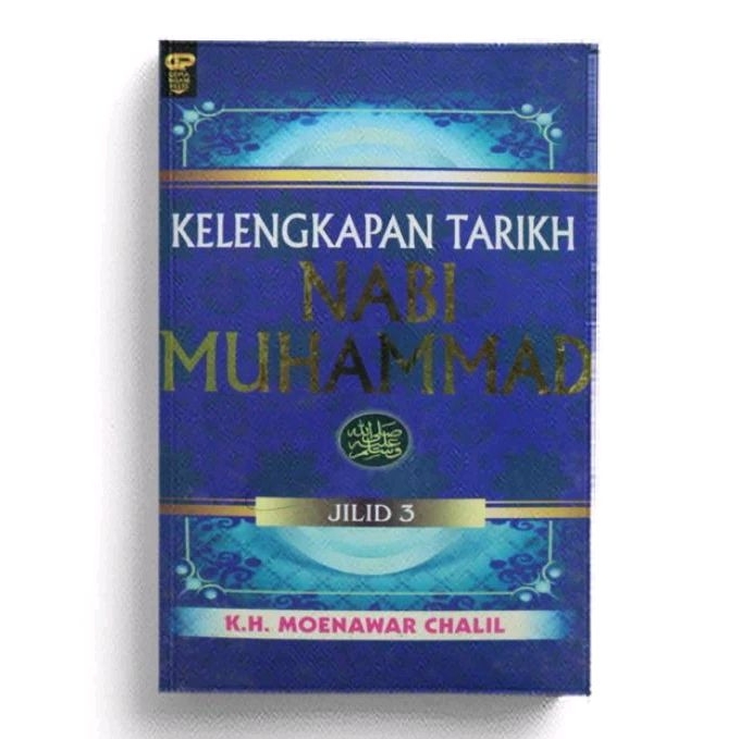 Kelengkapan Tarikh Nabi Muhammad SAW Jilid 3 - K.H. Moenawar Chalil
