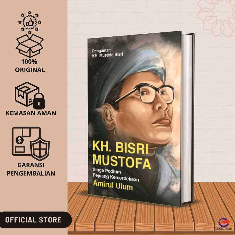 KH. Bisri Mustofa : Singa Podium Pejuang Kemerdekaan