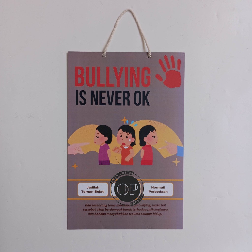 

Hard Poster Bullying Is Never Ok - Edukasi Perundungan Sekolah - Akhiri Segala Bentuk Bullying