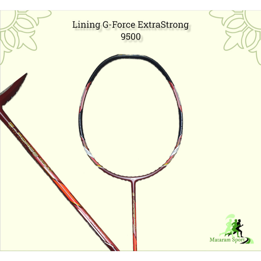 Raket Badminton Lining G-FORCE EXTRA STRONG 9500 35LBS Original 100%