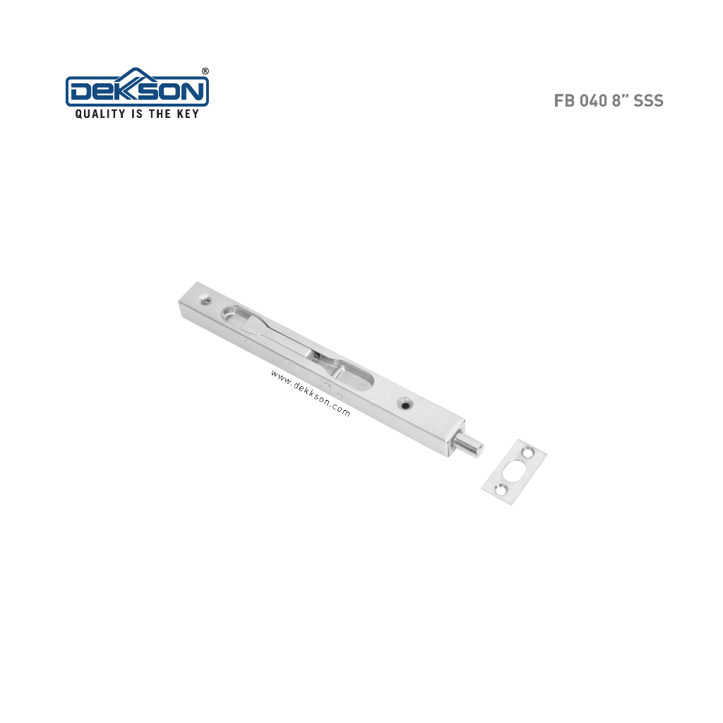 Flush Bolt DEKKSON FB 040 8" SSS / FB 608 6"+12" SN