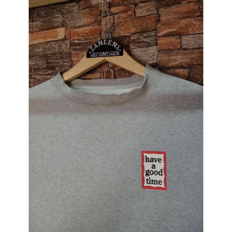 CREWNECK HAVE A GOOD TIME