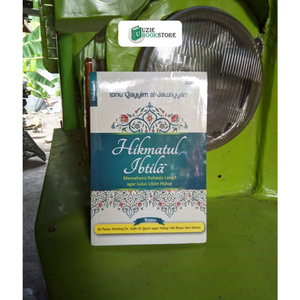 Hikmatul Ibtila Memahmai Rahasia Langit Agar Lulus ujian Hidup