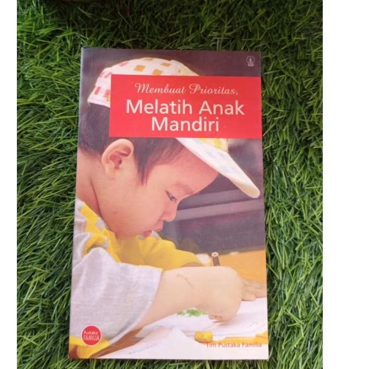 buku membuat prioritas melatih anak mandiri