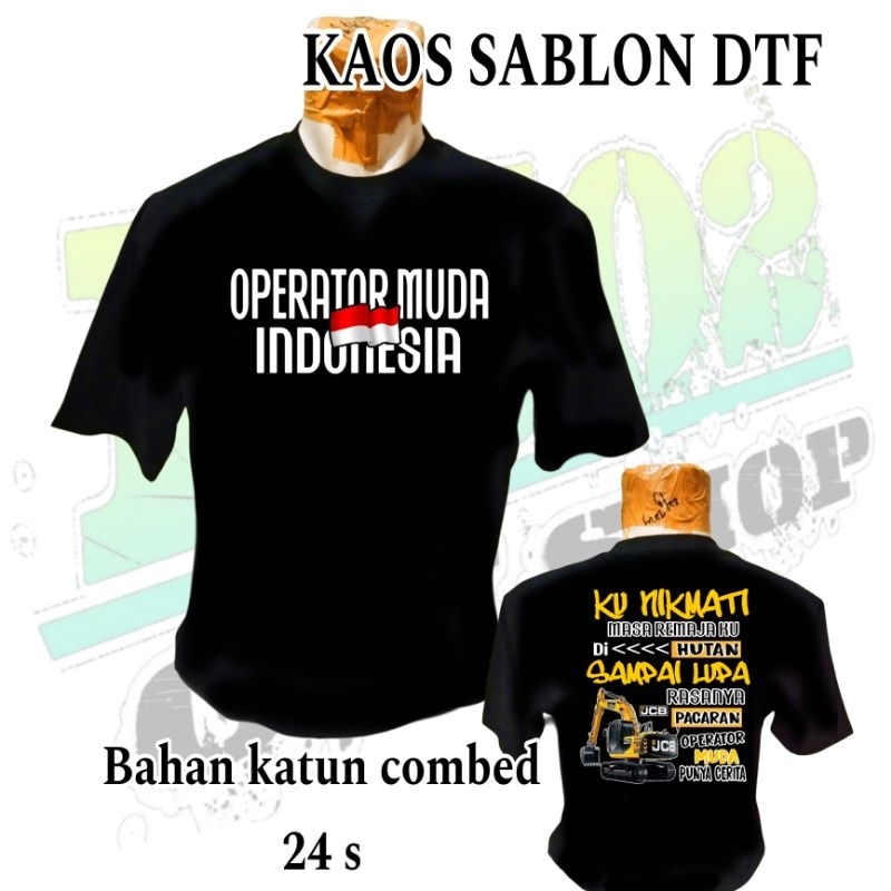 Kaos sablon DTF excavator JCB operator muda indonesia kata kata