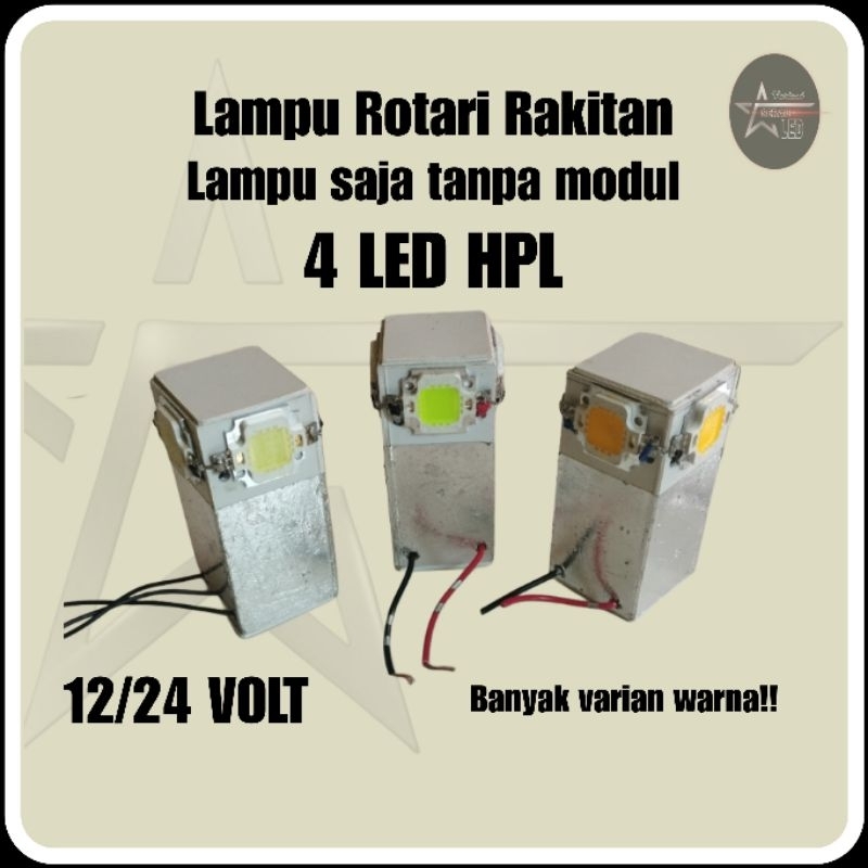 Lampu rotari rakitan, tanpa modul menggunakan 4 Led hpl 12/24 volt