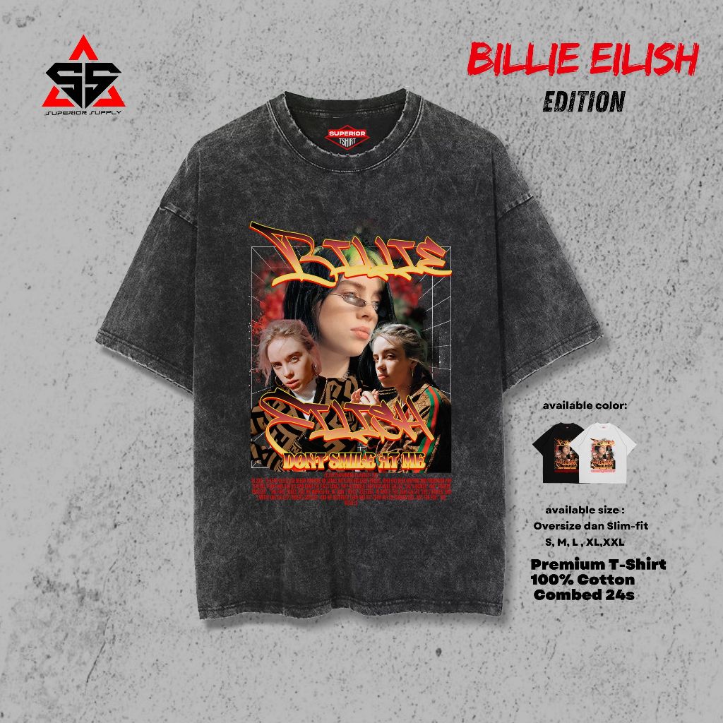 SUPERIOR Kaos Billie Eilish Oversized washed tshirt Oversize slimfit sandwash BILLIE-9