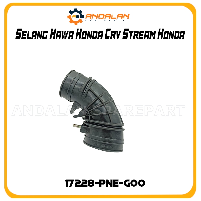 Selang Hawa Honda Crv Stream 17228-PNE-G00