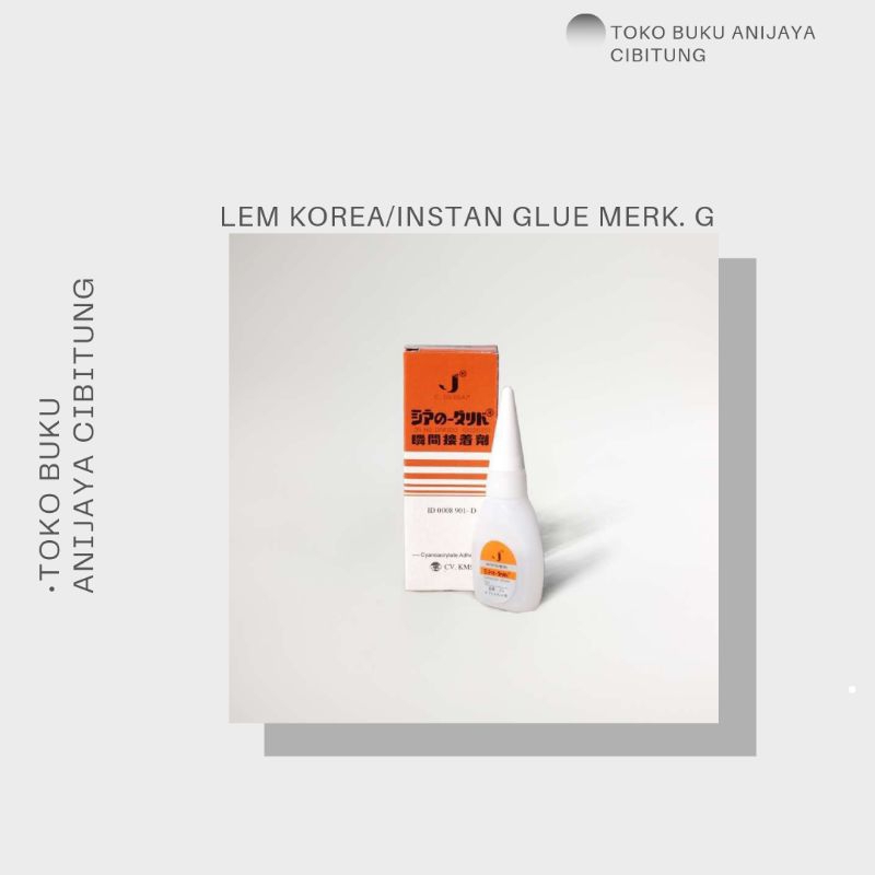 

LEM KOREA/INSTAN GLUE MERK. G