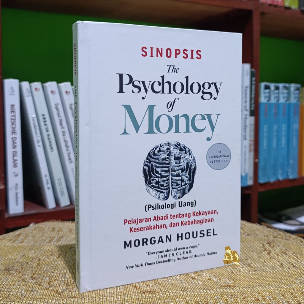 BUKU SINOPSIS THE PSYCHOLOGY OF MONEY (PSIKOLOGI UANG) - Pelajaran Abadi Tentang Kekayaan, Keserakah