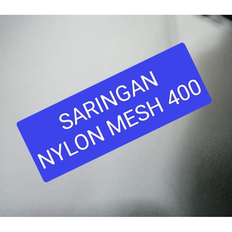 Saringan nylon mesh 400