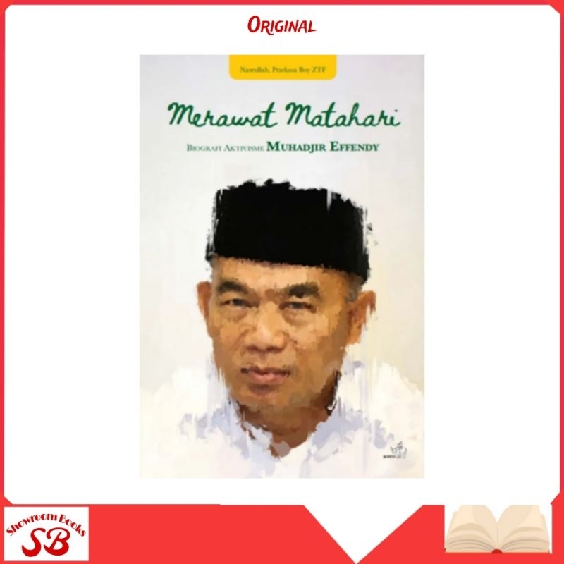 Buku Merawat Matahari Biografi Aktivisme Muhadjir Effendy - Nasrullah Dan Pradana Boy Ztf
