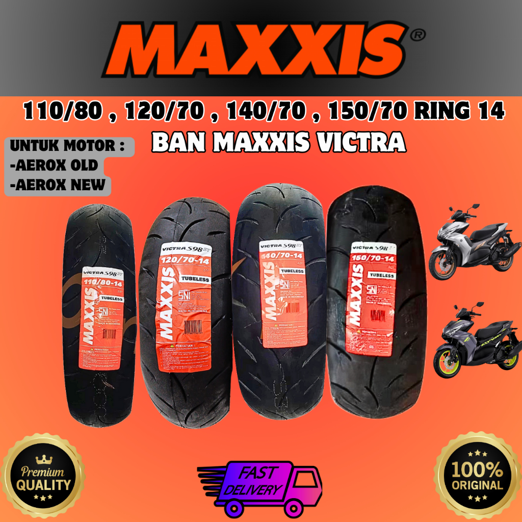 Paket Ban Motor Aerox 155 ( 110 80 , 120 70 , 140 70 , 150 70 RING 14 ) Maxxis Tubles Depan Belakang