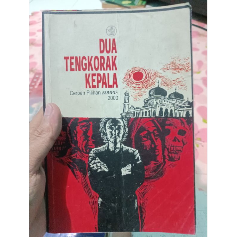 dua tengkorak kepala cerpen pilihan kompas 2000